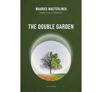 Maurice Maeterlinck The Double Garden (Tascabile)