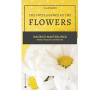 Maurice Maeterlinck The Intelligence of the Flowers (Copertina rigida)