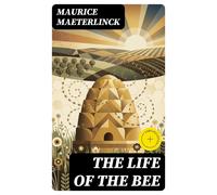 Maurice Maeterlinck The Life of the Bee (Copertina rigida)