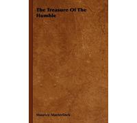 Maurice Maeterlinck The Treasure Of The Humble (Copertina rigida)