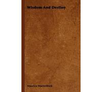 Maurice Maeterlinck Wisdom And Destiny (Copertina rigida)