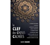 Maurice Magre La Clef des Choses Cachées (Tascabile)