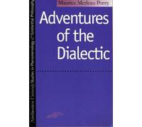 Maurice Merleau-Ponty Adventures of the Dialectic (Tascabile)