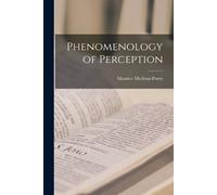 Maurice Merleau-Ponty Phenomenology of Perception (Tascabile)