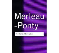 Maurice Merleau-Ponty The World of Perception (Tascabile) Routledge Classics