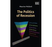 Maurice Mullard The Politics of Recession (Copertina rigida)