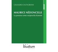Maurice Nédoncelle. La persona come reciprocità d'amore