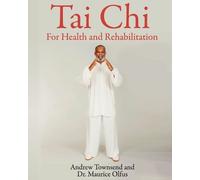 Maurice Olfus Andrew Townsend Tai Chi for Health and Rehabilitation (Tascabile)