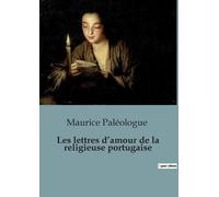Maurice Paléologue Les lettres d'amour de la religieuse portugaise (Tascabile)