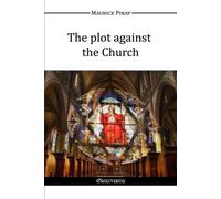 Maurice Pinay The plot against the Church (Tascabile)