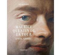 Maurice Quentin de La Tour: L'oeil absolu