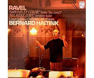 Maurice Ravel, Bernard Haitink - Daphnis Et Chloe; Ma Mere L'Oye - Maurice Ravel, Bernard Haitink LP