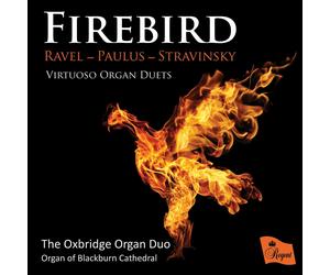 Maurice Ravel Firebird: Virtuoso Organ Duets (CD) Album