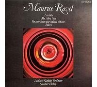 Maurice Ravel - La Valse / Ma Mère l'Oye / Pavane Pour Une Infante Défunte / Bolero