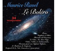 Maurice Ravel Le Boléro 34 Incontournables (CD)