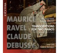 Maurice Ravel Marice Ravel/Claude Debussy: Transcriptions for Two Pianos (CD)