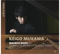 Maurice Ravel Maurice Ravel: Complete Works for Solo Piano (CD) Album