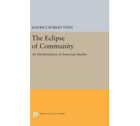 Maurice Robert Stein The Eclipse of Community (Copertina rigida)