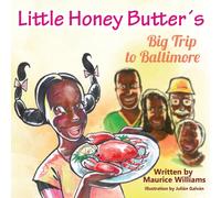 Maurice T Williams Little Honey Butter's Big Trip To Baltimore (Tascabile)