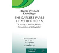 Maurice Tyree Katie Singer The Darkest Parts of My Blackness (Tascabile)
