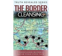 Maurice Wylie Media The Border Cleansing (Copertina rigida) Truth Revealed