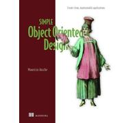 Maurício Aniche Simple Object Oriented Design (Copertina rigida)