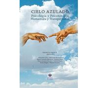 Mauricio Cerda Cielo Azulado. Psicología y psicoterapia humanista y (Tascabile)