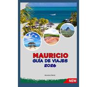 MAURICIO GUÍA DE VIAJE 2026