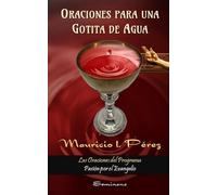 Mauricio I Pérez Oraciones Para Una Gotita de Agua (Tascabile)