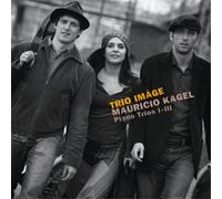 Mauricio Kagel Mauricio Kagel: Piano Trios I-III (CD) Album
