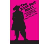 Mauricio Mazón The Zoot-Suit Riots (Tascabile) CMAS Mexican American Monograph