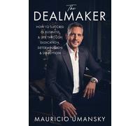 Mauricio Umansky The Dealmaker (Tascabile)