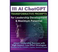 Mauricio Vasque 111 AI ChatGPT Transformative Prompts for Lea (Copertina rigida)