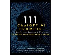 Mauricio Vasque 111 ChatGPT AI Prompts for Leadership, Coachi (Copertina rigida)