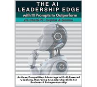 Mauricio Vasque The AI Leadership Edge via ChatGPT, Copilot & Gemini (Tascabile)
