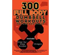Mauricio Vasquez Be Bull 300 Full Body Dumbbell Workouts Book for Me (Tascabile)