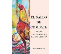 Mauricio Zea El gallo de combate (Tascabile) El Gallo Combatiente