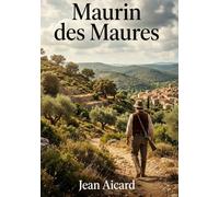 Maurin maures: Les aventures d un heros prove
