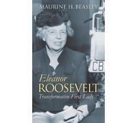 Maurine Beasley Eleanor Roosevelt (Copertina rigida) Modern First Ladies