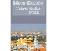 Mauritania Travel Guide 2026