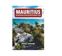 MAURITIUS AUSFÜHRLICHER REISEFÜHRER 2026