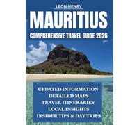 MAURITIUS COMPREHENSIVE TRAVEL GUIDE 2026