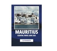 MAURITIUS ESSENTIAL TRAVEL GUIDE 2026