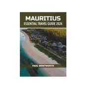 MAURITIUS ESSENTIAL TRAVEL GUIDE 2026