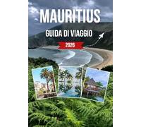 MAURITIUS GUIDA DI VIAGGIO 2026