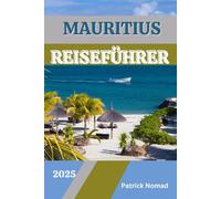 MAURITIUS REISEFÜHRER 2025