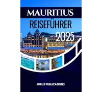 MAURITIUS REISEFÜHRER 2025