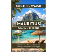 Mauritius Reiseführer 2026-2027