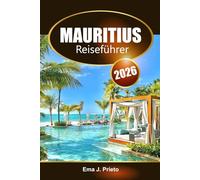 Mauritius Reiseführer 2026: Erkunden Sie Strände, reiche Kultur, Abenteuer, versteckte Juwelen, lokales Essen und Tipps im Indischen Ozean