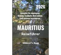 MAURITIUS Reiseführer 2026: Genießen Sie abgelegene Strände, berühmte Wahrzeichen und zeitlosen Inselcharme